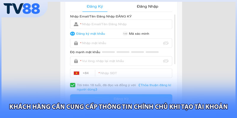 Khách hàng cần cung cấp thông tin chính chủ khi tạo tài khoản